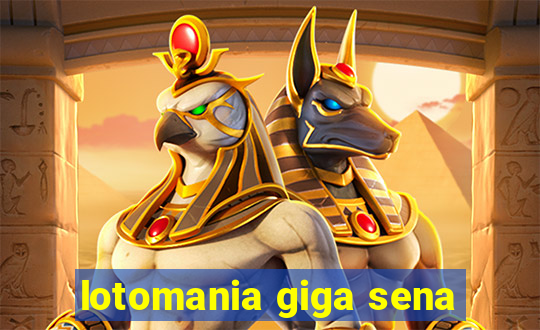 lotomania giga sena